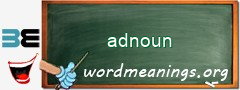 WordMeaning blackboard for adnoun